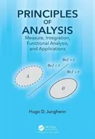 Principes d'analyse : Mesure, intégration, analyse fonctionnelle et applications - Principles of Analysis: Measure, Integration, Functional Analysis, and Applications