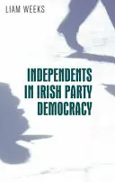 Les indépendants dans la démocratie irlandaise - Independents in Irish Party Democracy