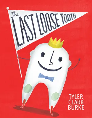 La dernière dent branlante - The Last Loose Tooth