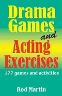 Jeux dramatiques et exercices d'interprétation : 177 jeux et activités - Drama Games and Acting Exercises: 177 Games and Activities