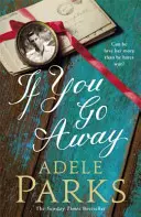 If You Go Away - Une épopée romantique de l'auteur à succès de BOTH OF YOU. - If You Go Away - A sweeping, romantic epic from the bestselling author of BOTH OF YOU