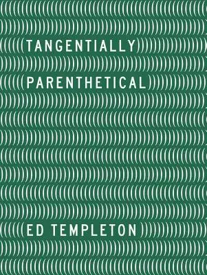 Ed Templeton : Tangentially Parenthetical - Ed Templeton: Tangentially Parenthetical