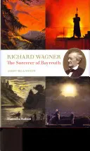 Richard Wagner - Le sorcier de Bayreuth - Richard Wagner - The Sorcerer of Bayreuth