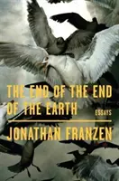 La fin de la fin de la terre - Essais - End of the End of the Earth - Essays