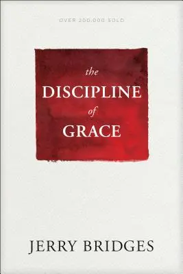 La discipline de la grâce - The Discipline of Grace