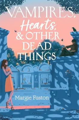 Vampires, cœurs et autres choses mortes - Vampires, Hearts & Other Dead Things