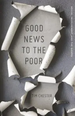 La bonne nouvelle pour les pauvres : l'engagement social et l'Évangile - Good News to the Poor: Social Involvement and the Gospel