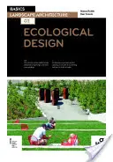 Bases de l'architecture paysagère 02 : Conception écologique - Basics Landscape Architecture 02: Ecological Design