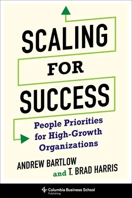 Scaling for Success : Priorités humaines pour les organisations à forte croissance - Scaling for Success: People Priorities for High-Growth Organizations