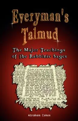 Le Talmud pour tous : Les principaux enseignements des Sages rabbiniques - Everyman's Talmud: The Major Teachings of the Rabbinic Sages