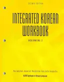 Manuel de coréen intégré : Débutant 2, deuxième édition - Integrated Korean Workbook: Beginning 2, Second Edition