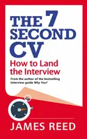 Le CV en 7 secondes : Comment décrocher l'entretien - The 7 Second CV: How to Land the Interview