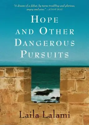 L'espoir et d'autres poursuites dangereuses - Hope and Other Dangerous Pursuits