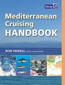 Manuel de croisière en Méditerranée - Mediterranean Cruising Handbook