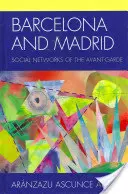 Barcelone et Madrid : les réseaux sociaux de l'avant-garde - Barcelona and Madrid: Social Networks of the Avant-Garde