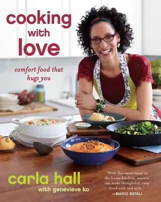 Cuisiner avec amour : Des aliments réconfortants qui vous réchauffent - Cooking with Love: Comfort Food That Hugs You