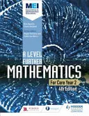 MEI A Level Further Mathematics Core Year 2 4ème édition - MEI A Level Further Mathematics Core Year 2 4th Edition