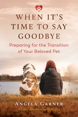 Quand il est temps de dire au revoir : Préparer la transition de votre animal de compagnie bien-aimé - When It's Time to Say Goodbye: Preparing for the Transition of Your Beloved Pet