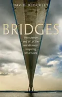 Ponts : La science et l'art des structures les plus inspirantes du monde - Bridges: The Science and Art of the World's Most Inspiring Structures