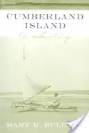 L'île de Cumberland : Une histoire - Cumberland Island: A History