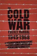 Le manuel de poche de l'espion de la guerre froide : Les manuels de terrain officiels pour l'espionnage, l'espionnage et le contre-espionnage - The Cold War Spy Pocket Manual: The Official Field-Manuals for Espionage, Spycraft and Counter-Intelligence