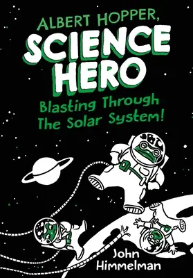 Albert Hopper, héros de la science : à la découverte du système solaire ! - Albert Hopper, Science Hero: Blasting Through the Solar System!