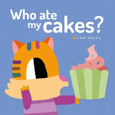 Qui a mangé mes gâteaux ? - Who Ate My Cakes?