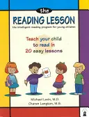 La leçon de lecture : Apprenez à votre enfant à lire en 20 leçons faciles - The Reading Lesson: Teach Your Child to Read in 20 Easy Lessons