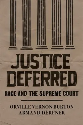 La justice différée : La race et la Cour suprême - Justice Deferred: Race and the Supreme Court