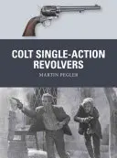 Revolvers Colt à simple action - Colt Single-Action Revolvers
