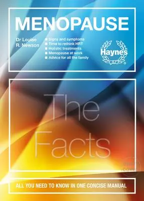 La ménopause : Tout ce que vous devez savoir dans un manuel concis : Signes et symptômes - Le moment de repenser l'hormonothérapie - Traitements holistiques - Comment faire face à la ménopause ? - Menopause: All You Need to Know in One Concise Manual: Signs and Symptoms - Time to Rethink Hrt - Holistic Treatments - Coping at