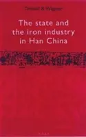 L'État et l'industrie du fer dans la Chine des Han - State and the Iron Industry in Han China