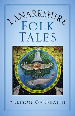 Contes populaires du Lanarkshire - Lanarkshire Folk Tales