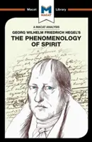 Analyse de la Phénoménologie de l'esprit de G.W.F. Hegel - An Analysis of G.W.F. Hegel's Phenomenology of Spirit