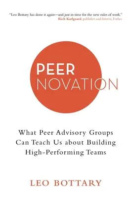 Peernovation : Ce que les groupes consultatifs de pairs peuvent nous apprendre sur la constitution d'équipes performantes - Peernovation: What Peer Advisory Groups Can Teach Us About Building High-Performing Teams