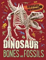 Infosaurus Dinosaurus : Os et fossiles de dinosaures - Dinosaur Infosaurus: Dinosaur Bones and Fossils