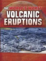 Les pires éruptions volcaniques du monde - World's Worst Volcanic Eruptions