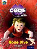 Projet X CODE Extra : Livre d'or, Oxford niveau 9 : Marvel Towers : Nose Dive - Project X CODE Extra: Gold Book Band, Oxford Level 9: Marvel Towers: Nose Dive