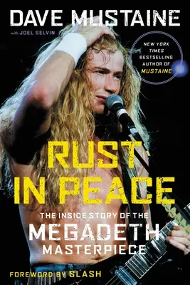 Rust in Peace : L'histoire intérieure du chef-d'œuvre de Megadeth - Rust in Peace: The Inside Story of the Megadeth Masterpiece