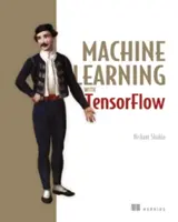 Apprentissage automatique avec Tensorflow - Machine Learning with Tensorflow