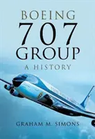 Le groupe Boeing 707 : Une histoire - Boeing 707 Group: A History