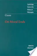 Cicéron : Sur les fins morales - Cicero: On Moral Ends