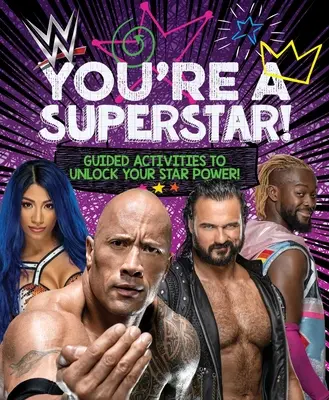 Wwe You're a Superstar ! Des activités guidées pour libérer ton pouvoir de star ! - Wwe You're a Superstar!: Guided Activities to Unlock Your Star Power!