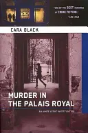 Meurtre au Palais Royal - Une enquête d'Aimée Leduc - Murder In The Palais Royal - An Aimee Leduc Investigation