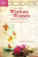 Un an de sagesse pour les femmes : 365 dévotions à travers les Proverbes - The One Year Wisdom for Women Devotional: 365 Devotions Through the Proverbs