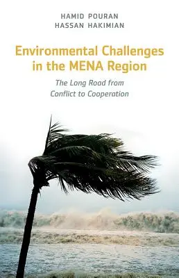 Les défis environnementaux dans la région MENA : Le long chemin du conflit à la coopération - Environmental Challenges in the MENA Region: The Long Road from Conflict to Cooperation