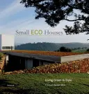 Petites maisons écologiques : Vivre au vert avec style - Small Eco Houses: Living Green in Style