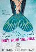 Les vraies sirènes ne portent pas d'anneaux d'orteil - Real Mermaids Don't Wear Toe Rings