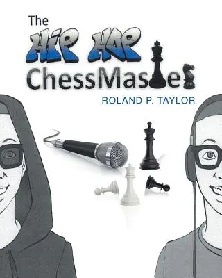 Le maître des échecs du hip-hop - The Hip Hop Chess Master