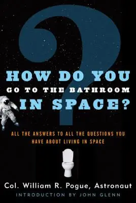 Comment fait-on pour aller aux toilettes dans l'espace ? - How Do You Go to the Bathroom in Space?